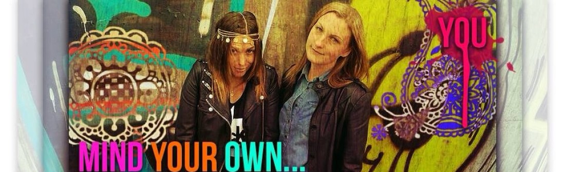 Mind your own you - Victoria och Caroline